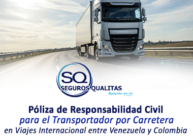  Póliza de Responsabilidad Civil para el Trasportador por Carretera en viajes internacionales entre Venezuela y Colombia